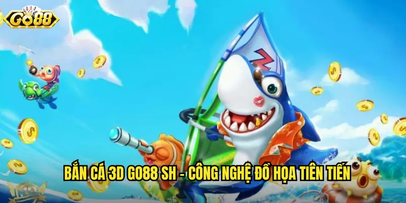 Bắn Cá 3D Go88 SH - Đồ Họa Ba Chiều Sống Động Như Thật 2 Bắn Cá 3D go88 sh - Công Nghệ Đồ Họa Tiên Tiến