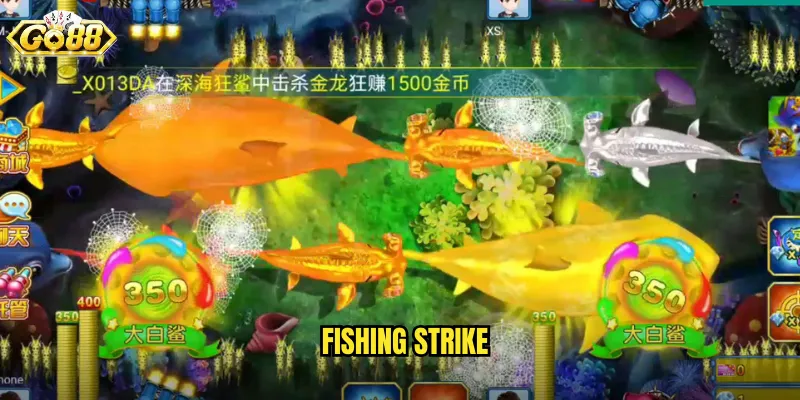 Fishing Strike Go88 SH - Tấn Công Nhanh Với Đòn Đánh Chí Mạng 1 Fishing Strike