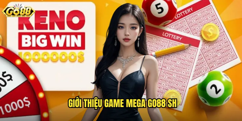 Mega Go88 SH - Xổ Số Mega 6/45 Với Jackpot Hàng Chục Tỷ 2 Giới thiệu game mega go88 sh