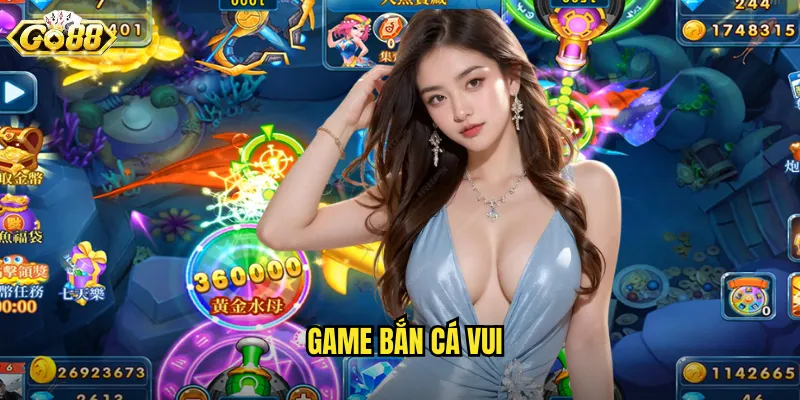 game bắn cá vui