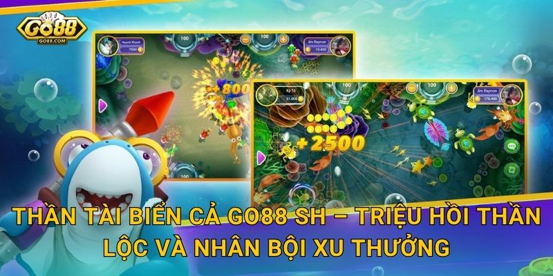 Thần Tài Biển Cả Go88 SH – Triệu Hồi Thần Lộc Và Nhân Bội Xu Thưởng