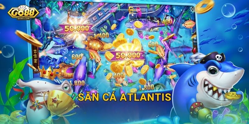 Săn Cá Atlantis Go88 SH – Khám Phá Thành Phố Huyền Thoại Dưới Đáy Đại Dương 1 Săn Cá Atlantis Go88 SH – Khám Phá Thành Phố Huyền Thoại Dưới Đáy Đại Dương