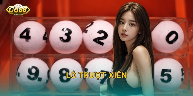 Lô Trượt Xiên Go88 SH – Chiến Thuật Đánh Lô Bậc Thầy Ít Thua Nhiều Thắng