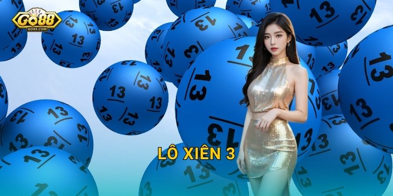 Lô Xiên 3 Go88 SH – Ghép 3 Con Số, Nhân Bội Phần Thưởng Hấp Dẫn